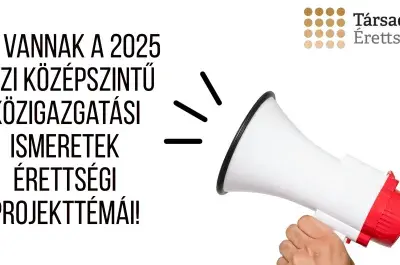 KÖZIGAZGATÁSI ISMERETEK - Középszintű projekttémák 2025 őszi érettségire